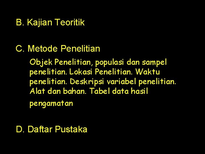 B. Kajian Teoritik . C. Metode Penelitian Objek Penelitian, populasi dan sampel penelitian. Lokasi