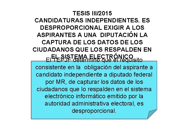 TESIS III/2015 CANDIDATURAS INDEPENDIENTES. ES DESPROPORCIONAL EXIGIR A LOS ASPIRANTES A UNA DIPUTACIÓN LA
