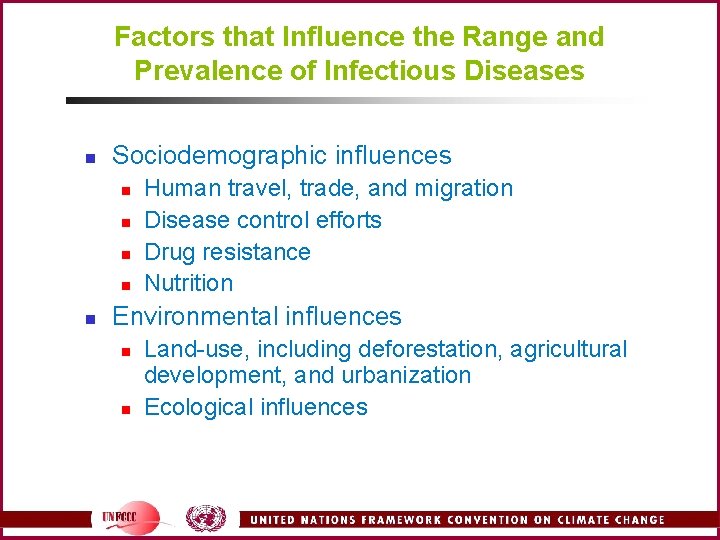 Factors that Influence the Range and Prevalence of Infectious Diseases n Sociodemographic influences n