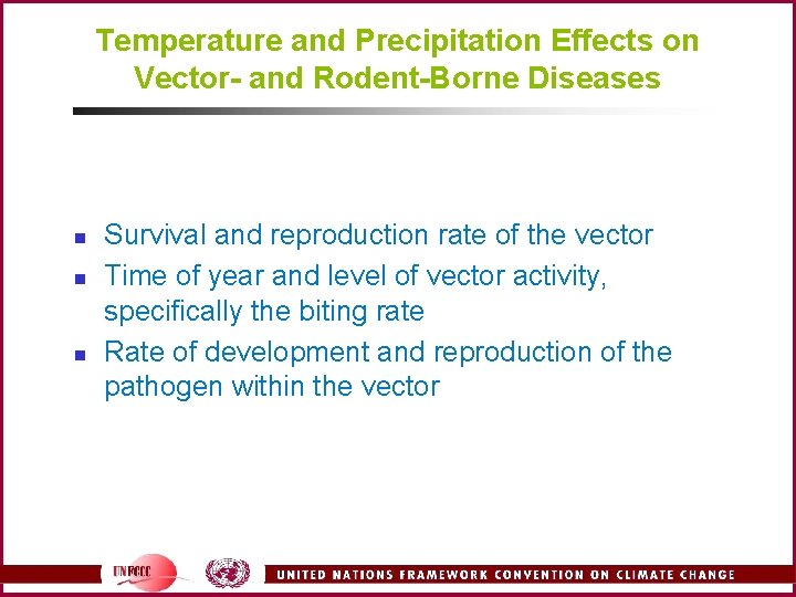 Temperature and Precipitation Effects on Vector- and Rodent-Borne Diseases n n n Survival and