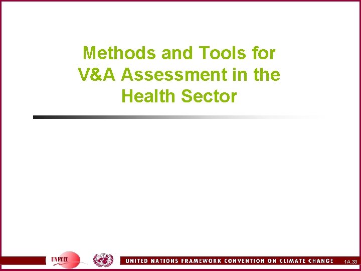 Methods and Tools for V&A Assessment in the Health Sector 1 A. 33 