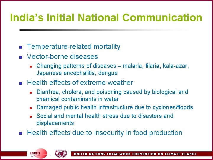 India’s Initial National Communication n n Temperature-related mortality Vector-borne diseases n n Health effects