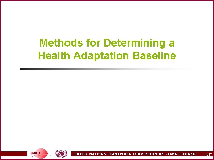 Methods for Determining a Health Adaptation Baseline 1 A. 67 