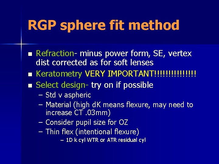RGP sphere fit method n n n Refraction- minus power form, SE, vertex dist