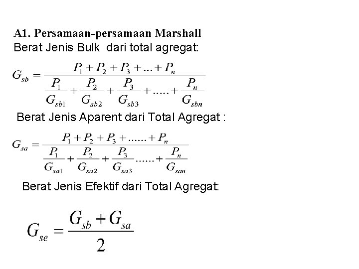 A 1. Persamaan-persamaan Marshall Berat Jenis Bulk dari total agregat: Berat Jenis Aparent dari