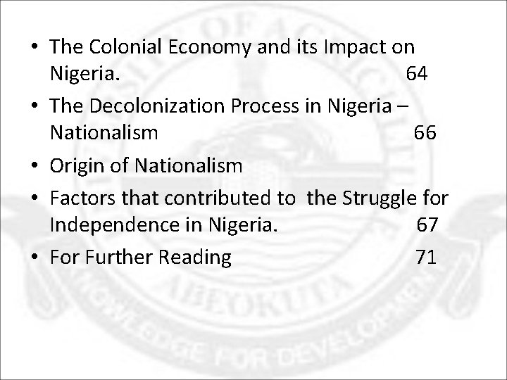  • The Colonial Economy and its Impact on Nigeria. 64 • The Decolonization