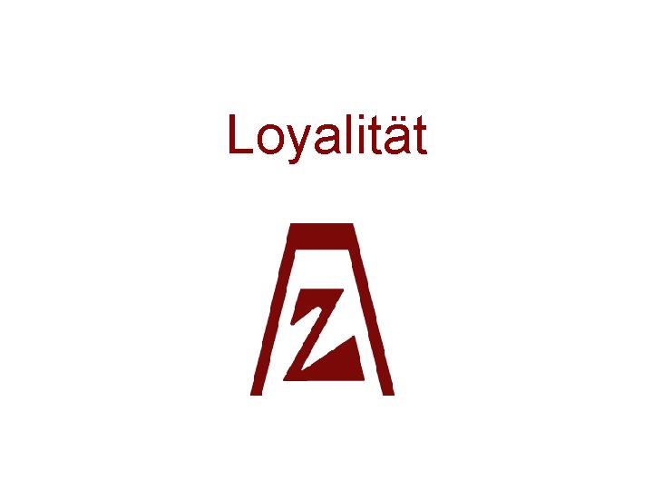 Loyalität Loyalität