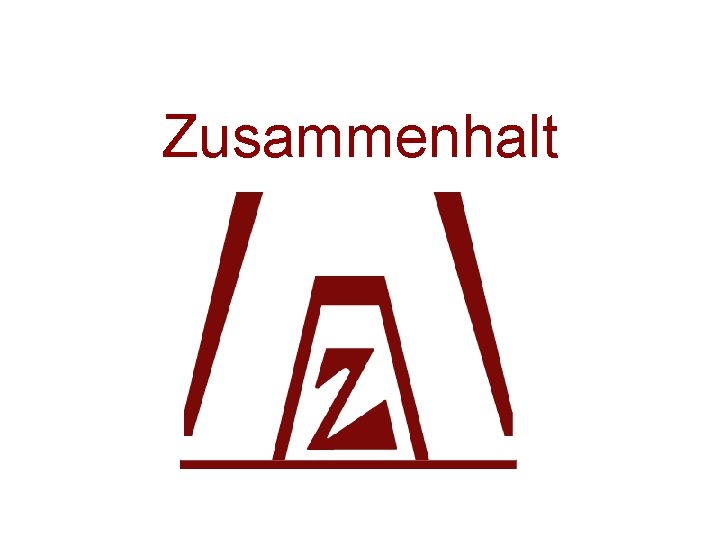 Zusammenhalt Zusammenhalt