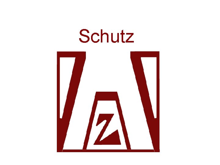 Schutz Schutz