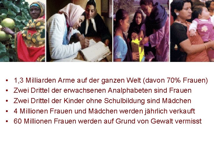 • • • 1, 3 Milliarden Arme auf der ganzen Welt (davon 70% • • • 1, 3 Milliarden Arme auf der ganzen Welt (davon 70%