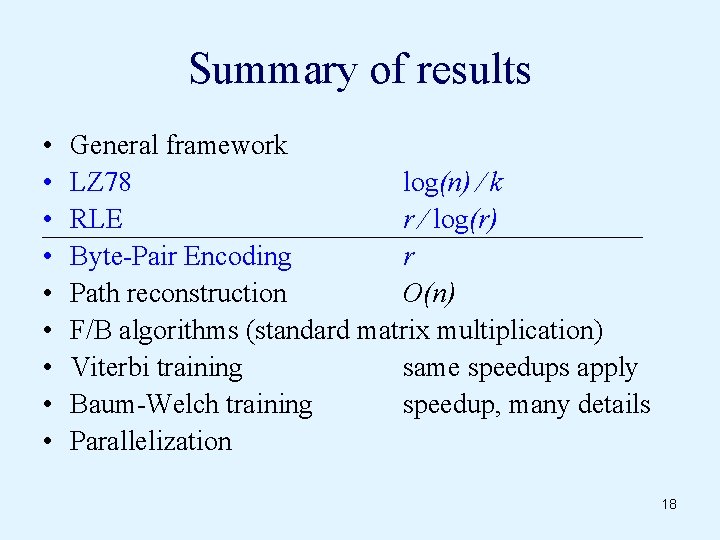 Summary of results • • • General framework LZ 78 log(n) ∕ k RLE