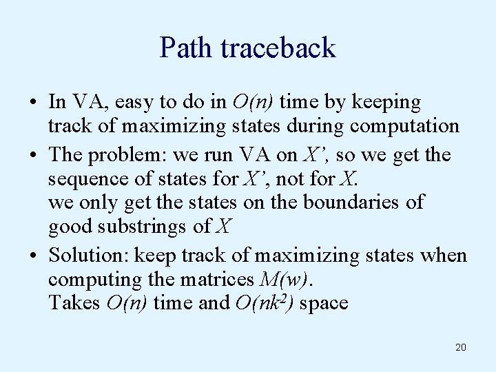 Path traceback • In VA, easy to do in O(n) time by keeping track