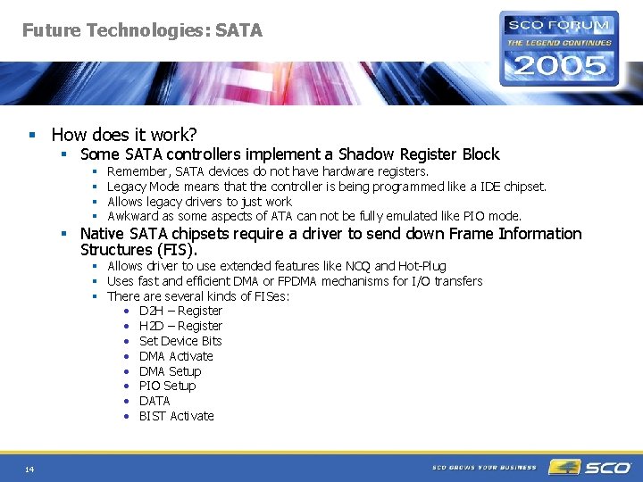 Future Technologies: SATA § How does it work? § Some SATA controllers implement a