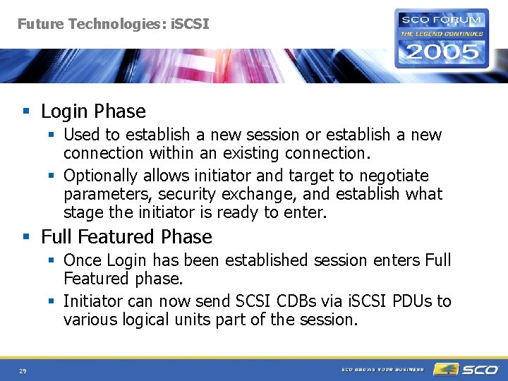 Future Technologies: i. SCSI § Login Phase § Used to establish a new session