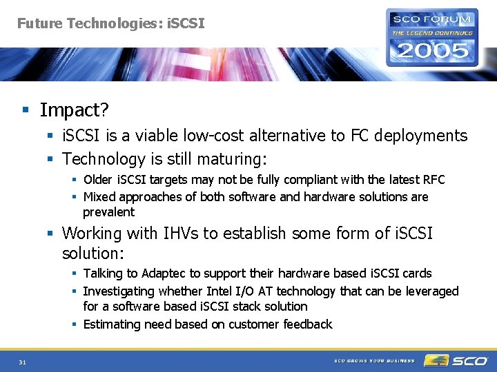 Future Technologies: i. SCSI § Impact? § i. SCSI is a viable low-cost alternative