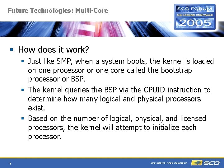 Future Technologies: Multi-Core § How does it work? § Just like SMP, when a
