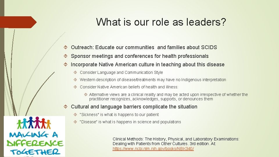 What is our role as leaders? Outreach: Educate our communities and families about SCIDS