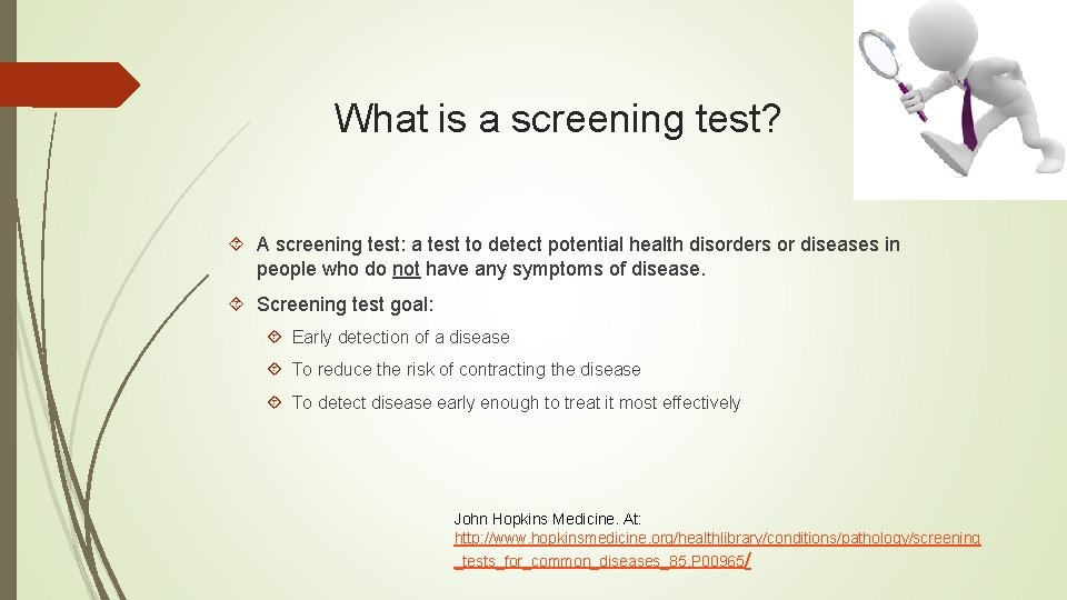 What is a screening test? A screening test: a test to detect potential health