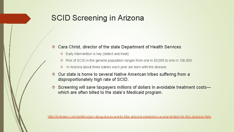 SCID Screening in Arizona Cara Christ, director of the state Department of Health Services