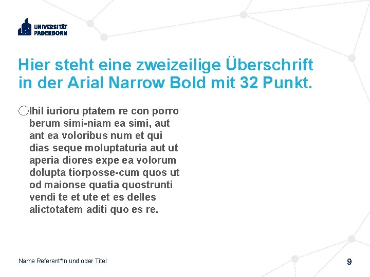 Hier steht eine zweizeilige Überschrift in der Arial Narrow Bold mit 32 Punkt. ◯Ihil