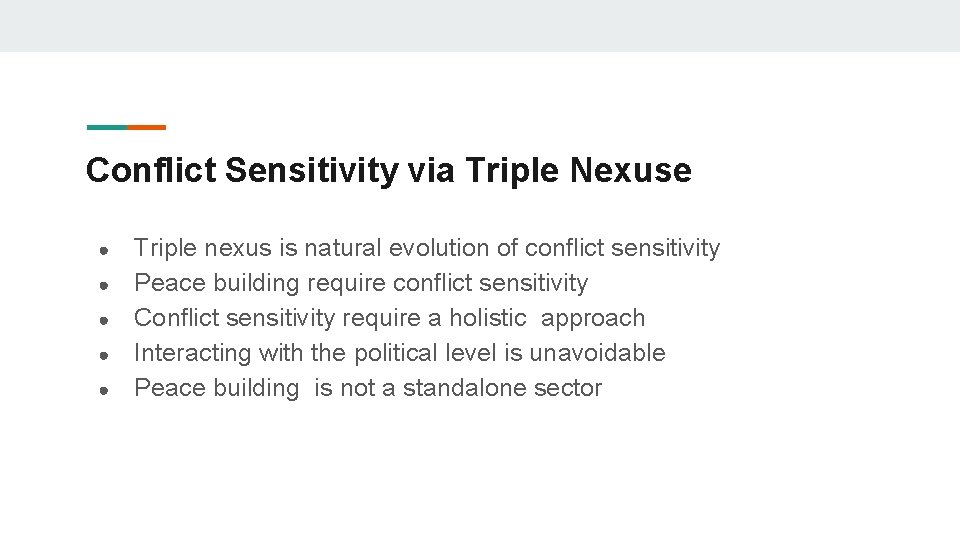 Conflict Sensitivity via Triple Nexuse ● ● ● Triple nexus is natural evolution of