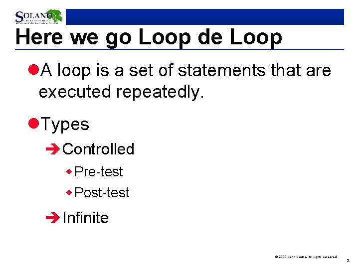 Here we go Loop de Loop l. A loop is a set of statements