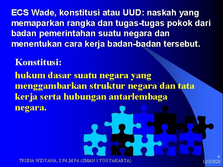 ECS Wade, konstitusi atau UUD: naskah yang memaparkan rangka dan tugas-tugas pokok dari badan