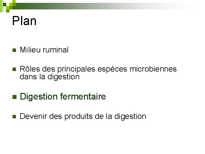 Plan n Milieu ruminal n Rôles des principales espèces microbiennes dans la digestion n