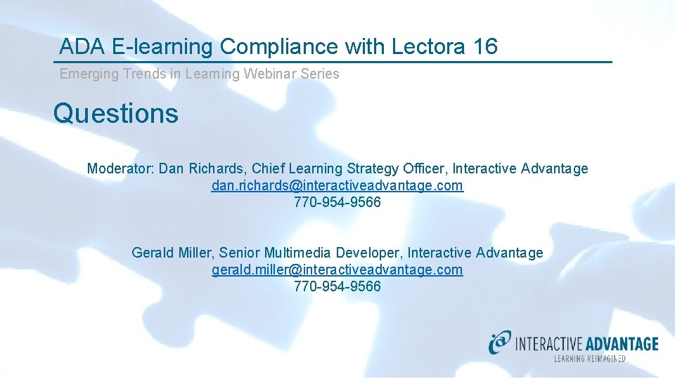 ADA E-learning Compliance with Lectora 16 Emerging Trends in Learning Webinar Series Questions Moderator: