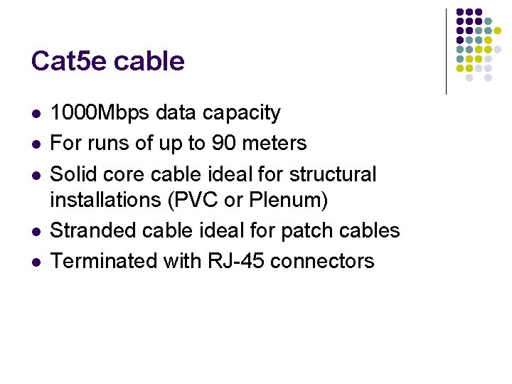 Cat 5 e cable l l l 1000 Mbps data capacity For runs of
