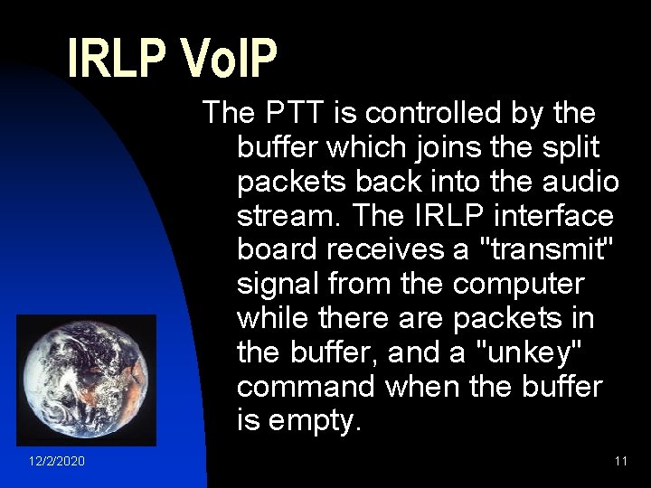 IRLP Vo. IP The PTT is controlled by the buffer which joins the split