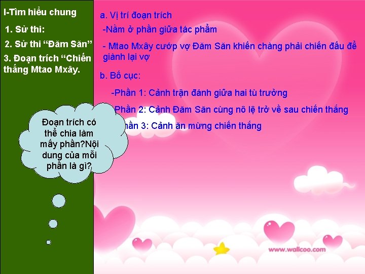 I-Tìm hiểu chung a. Vị trí đoạn trích 1. Sử thi: -Nằm ở phần