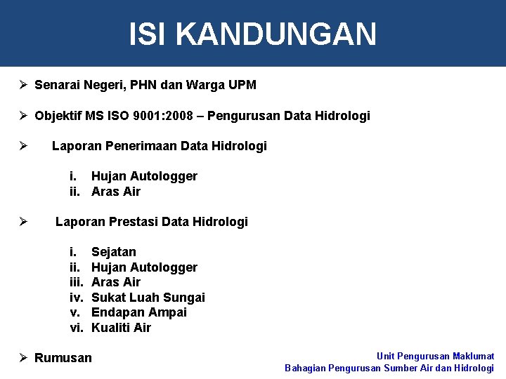 ISI KANDUNGAN Ø Senarai Negeri, PHN dan Warga UPM Ø Objektif MS ISO 9001: