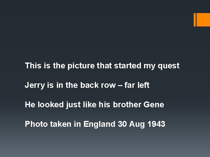 This is the picture that started my quest Jerry is in the back row This is the picture that started my quest Jerry is in the back row