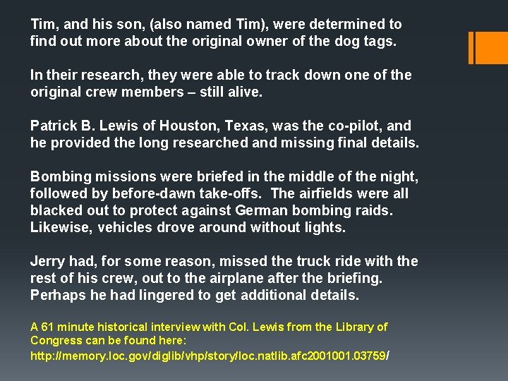 Tim, and his son, (also named Tim), were determined to find out more about