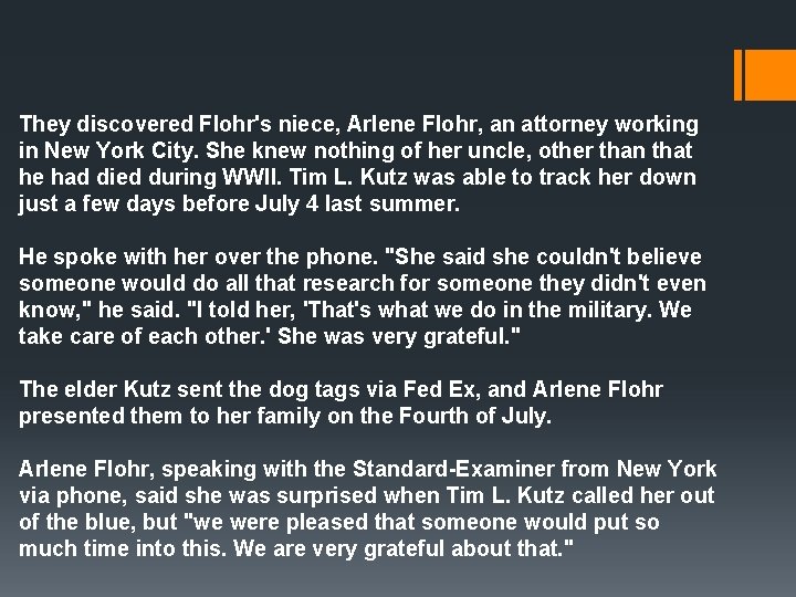 They discovered Flohr's niece, Arlene Flohr, an attorney working in New York City. She They discovered Flohr's niece, Arlene Flohr, an attorney working in New York City. She