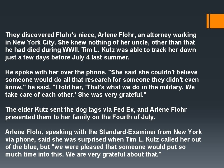 They discovered Flohr's niece, Arlene Flohr, an attorney working in New York City. She