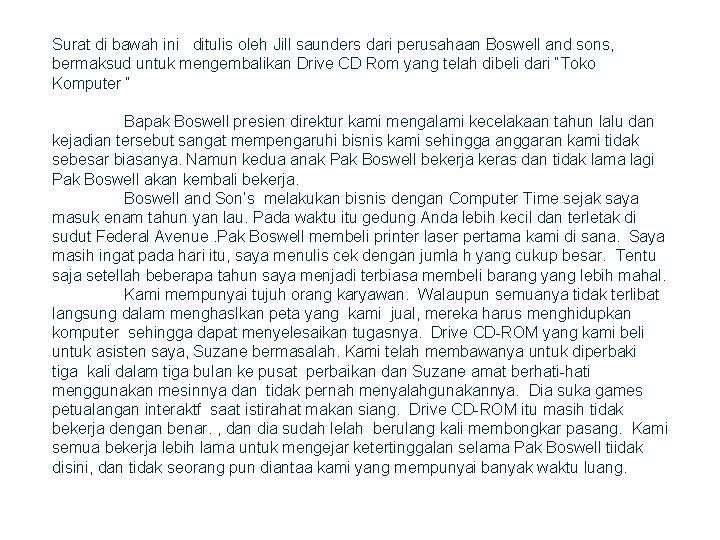 Surat di bawah ini ditulis oleh Jill saunders dari perusahaan Boswell and sons, bermaksud