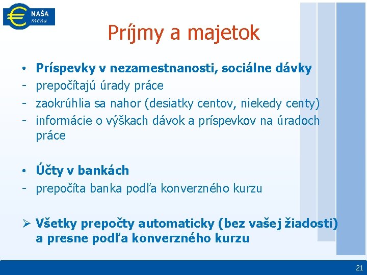 Príjmy a majetok • - Príspevky v nezamestnanosti, sociálne dávky prepočítajú úrady práce zaokrúhlia