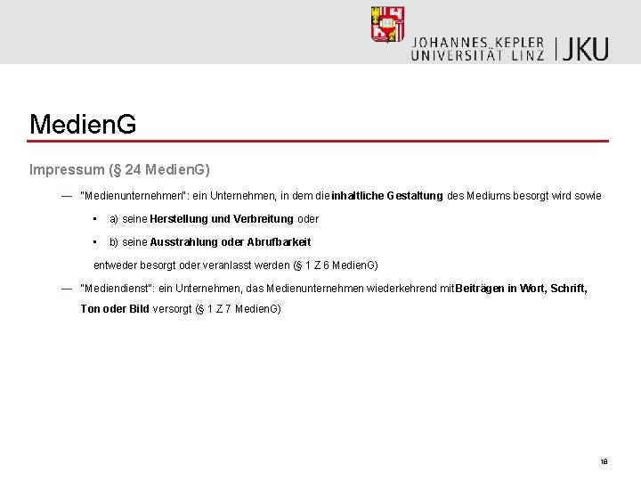 Medien. G Impressum (§ 24 Medien. G) — "Medienunternehmen": ein Unternehmen, in dem die