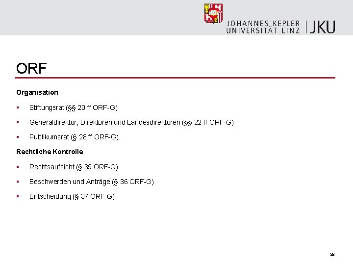 ORF Organisation § Stiftungsrat (§§ 20 ff ORF-G) § Generaldirektor, Direktoren und Landesdirektoren (§§