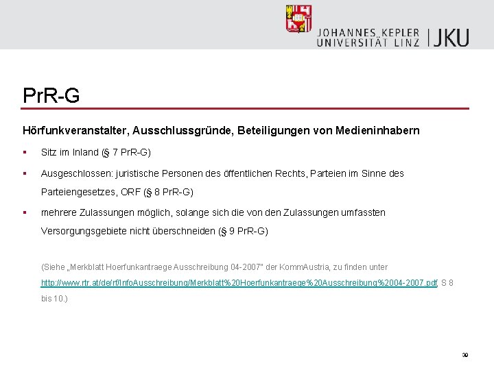 Pr. R-G Hörfunkveranstalter, Ausschlussgründe, Beteiligungen von Medieninhabern § Sitz im Inland (§ 7 Pr.