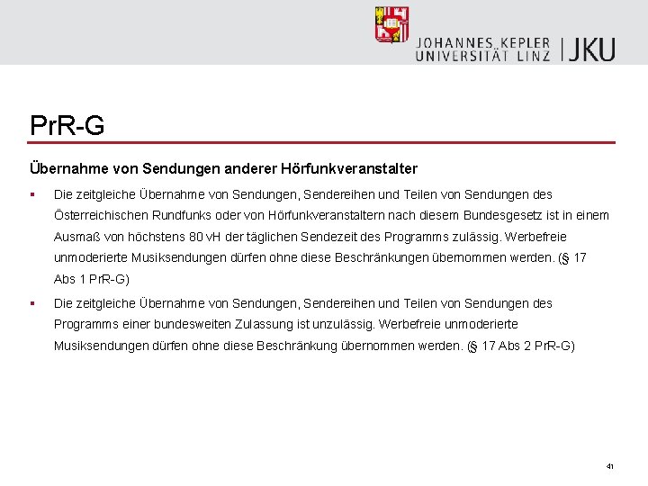 Pr. R-G Übernahme von Sendungen anderer Hörfunkveranstalter § Die zeitgleiche Übernahme von Sendungen, Sendereihen