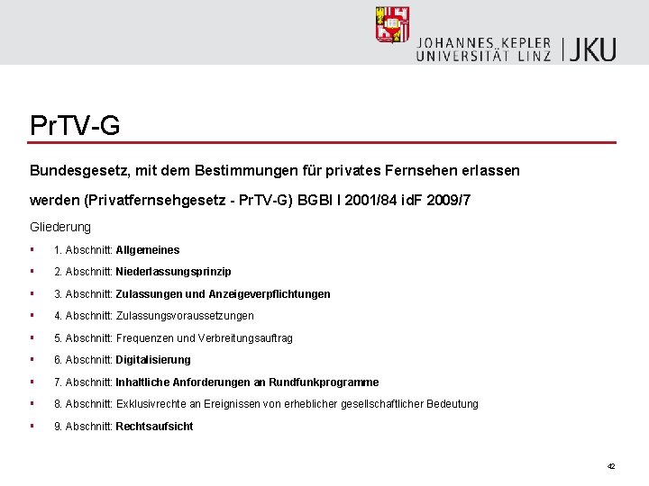 Pr. TV-G Bundesgesetz, mit dem Bestimmungen für privates Fernsehen erlassen werden (Privatfernsehgesetz - Pr.