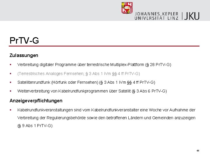 Pr. TV-G Zulassungen § Verbreitung digitaler Programme über terrestrische Multiplex-Plattform (§ 28 Pr. TV-G)