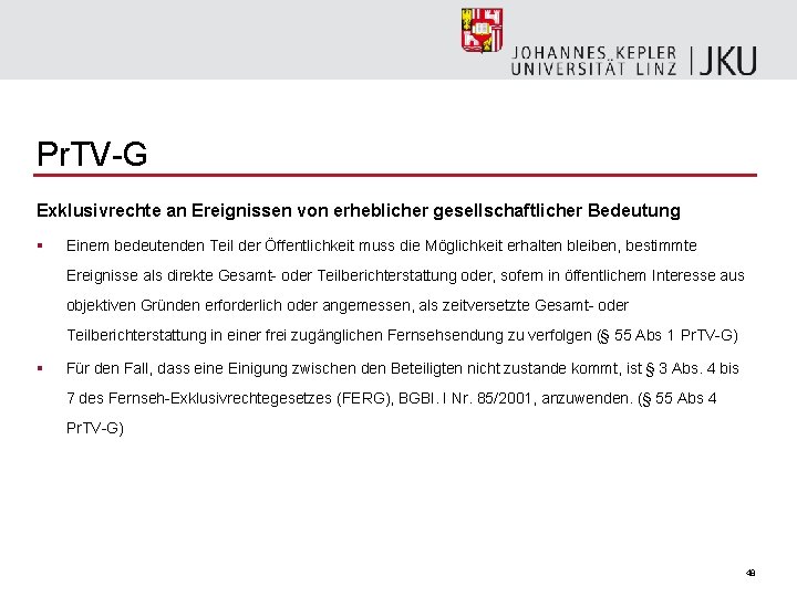 Pr. TV-G Exklusivrechte an Ereignissen von erheblicher gesellschaftlicher Bedeutung § Einem bedeutenden Teil der