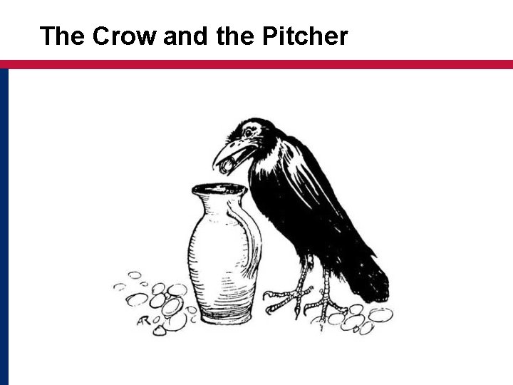 The Crow and the Pitcher 