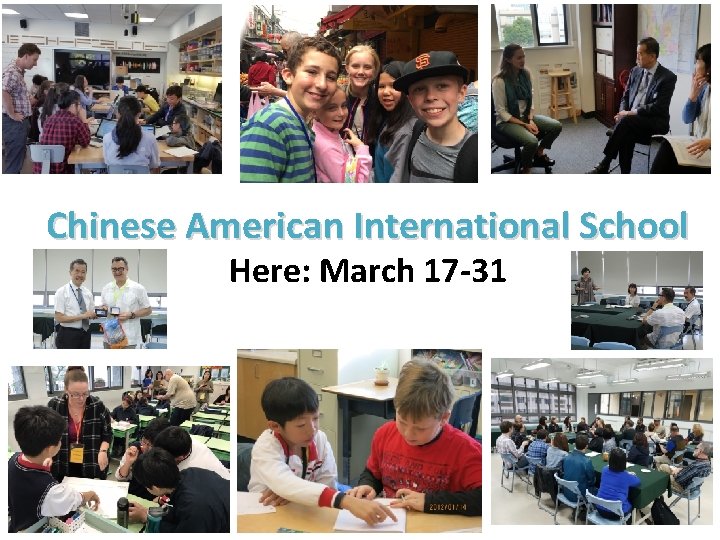 Chinese American International School Here: March 17 -31 
