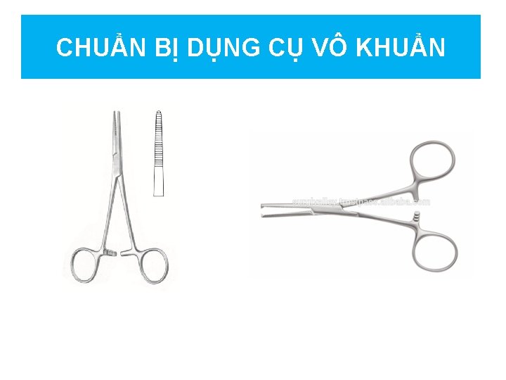 CHUẨN BỊ DỤNG CỤ VÔ KHUẨN 