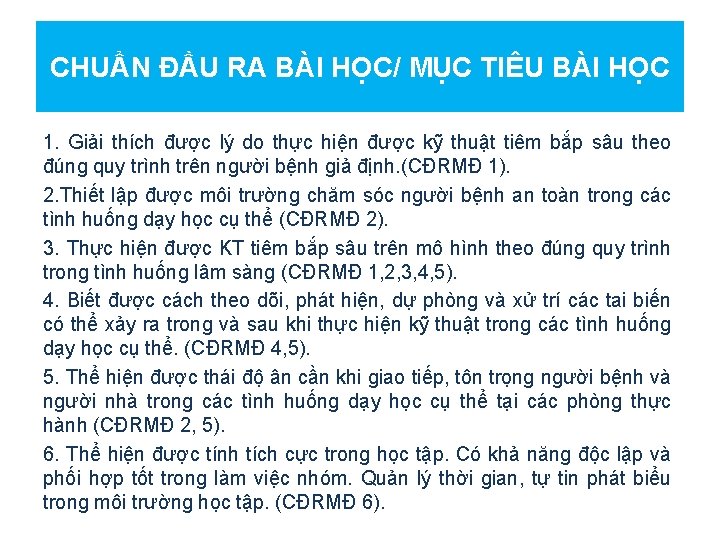 CHUẨN ĐẦU RA BÀI HỌC/ MỤC TIÊU BÀI HỌC 1. Giải thích được lý